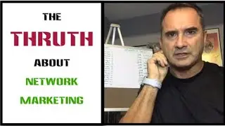 The TRUTH about Network Marketing !