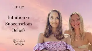 Intuition vs Subconscious Beliefs | Human Design with Jenna Zoe