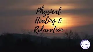 Music for Physical Healing and Relaxation