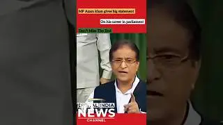 MP Azam khan gives big statement in parliament || Don&rsquo;t Miss The End #news #latestnews