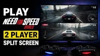 How To Play Need For Speed Rivals 2 Player Split Screen | NFS Rivals Split Screen Multiplayer