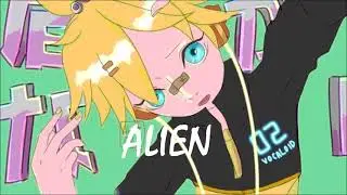 ALIEN ALIEN (Len Kagamine) -【Anti-Nightcore】slowed