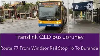 Translink QLD Bus Journey - Route 77 From Windsor Rail Stop 16 To Buranda