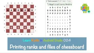 Kotlin024: printing ranks and files of chessboard