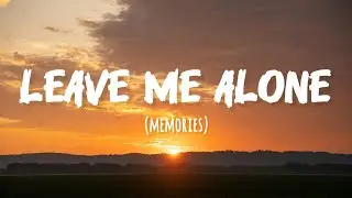 ITS B - Leave Me Alone (memories) (Lyric Video)