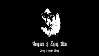 Tongues of Dying Men - Being Towards Death (FULL ALBUM 2025)
