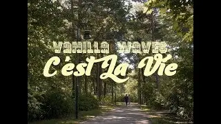 Vanilla Waves - C'est La Vie