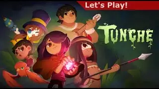 Let's Play: Tunche