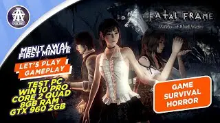 FATAL FRAME - MAIDEN OF BLACK WATER | GAMEPLAY | HORROR | TEST PC, CORE 2 QUAD, 8GB RAM, GTX 960 2GB