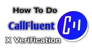 How to Do CallFluent Instant X Verification || New Ice Open Network Mining Airdrop