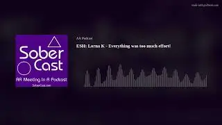 ESH: Lorna K - Everything was too much effort! - AA Speaker