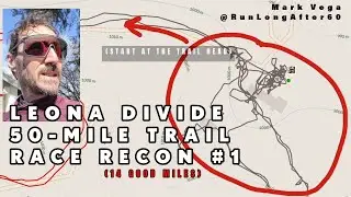 14 Good Miles - Leona Divide 50 Mile Trail Race RECON