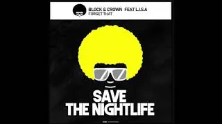 Block & Crown - Your Love Still Brings Me (Save The Nightlife)