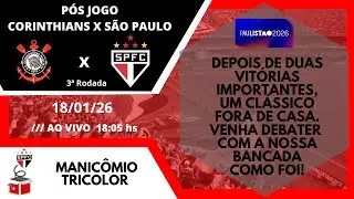 PÓS JOGO - CORINTHIANS X SÃO PAULO