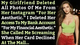 My Girlfriend Deleted All Photos Of Me From Her Instagram “For Her Aesthetic.” I Deleted Her Access…