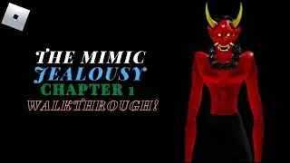The Mimic - Chapter 1 (Book 2 Jealousy) (Full Walkthrough) + BLUE ARMS LANTERN! | Roblox