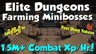 1.5M Range Xp/Hr! Elite Dungeons, Farming Minibosses! [Runescape 3] 5-9M Gp/Hr!