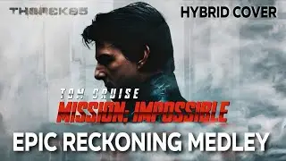Mission Impossible - Epic Reckoning Medley | Hybrid Cover