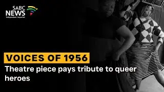 Voices of 1956 | Theatre piece pays tribute to queer heroes