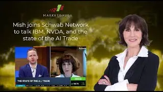 Mish joins Schwab Network to talk IBM, NVDA, and the state of the AI Trade