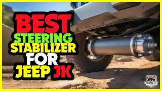 Watch  Before Buy : Best Steering Stabilizer For Jeep Jk | Best Steering Stabilizer |