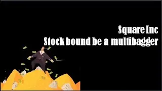 Square Inc Stock bound be a multibagger - sq stock