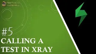 Урок №5 | Вызов теста в Xray | Вызов существующего шага в Xray | Учебные пособия по Xray