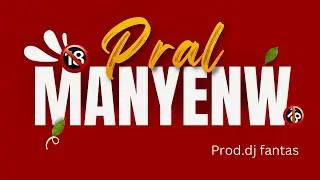 Pral Manyenw Analeman Dadouchie mashup (Prod.dj fantas)