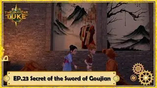 Time Traveler Luke Episode. 23. [Secret of the Sword of Goujian]