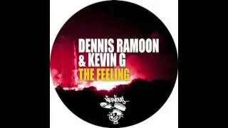 Dennis Ramoon, Kevin G - The Feeling (Original mix)