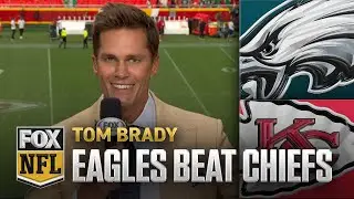 Tom Brady breaks down Eagles&rsquo; win against Chiefs | NFL on FOX