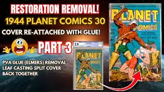 Восстановление и удаление клея с Planet Comics 30! 1944 года, часть 3
