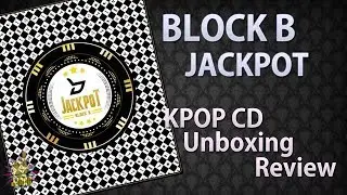 BLOCK B - JACKPOT - CD Unboxing Review