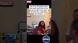Brooklyn Frost Disrespects Her Mom About Her Food  #viral #youtubers #clipfarming #parenthood