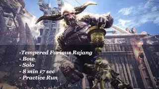 Tempered Furious Rajang Bow Practice run 8 min 17 sec