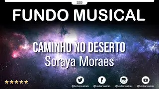Fundo Musical | Caminho no Deserto - Soraya Moraes | Teclado cover