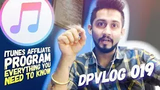 iTunes Affiliate Program - [Everything You Need To Know] in 2018 | DPVlog 019