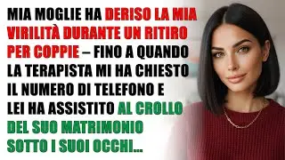 Mia Moglie Ha Deriso la Mia Virilità Durante un Ritiro per Coppie – Fino a Quando la Terapista...