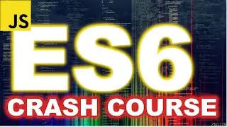 ES6 JavaScript Tutorial for Beginners | ES6 Crash Course [2022]