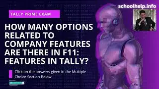 How many options related to Company Features are in F11 Features || Tally Prime || schoolhelp.info
