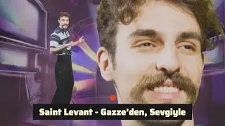 Saint Levant - From Gaza, With Love (Gazze&rsquo;den, Sevgiyle) T&uuml;rk&ccedil;e &Ccedil;eviri