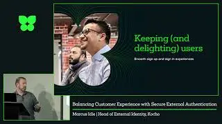 Balancing Customer Experience with Secure External Authentication | Head of External Identity, Kocho
