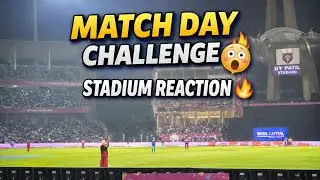 Match Day Challenge 😱 | स्टेडियम Real Reaction 🔥