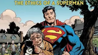 The Ethics of Superman: Why Superman Matters