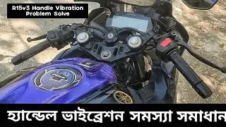 R15v3 Handle Vibration Problem Solved | Gorib Biker MotoVlog