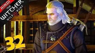 WITCHER 3 (Hindi) Walkthrough Part 32 