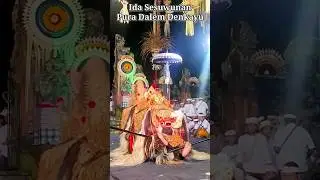ida sesuwunan #blibuda #bali #barong #calonarang #dance