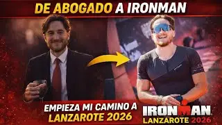 DE ABOGADO A IRONMAN - EMPIEZA MI CAMINO A LANZAROTE 2026