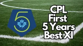 The Best 11 of the Canadian Premier League's First 5 Seasons