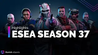 Munich eSports - ESEA Season 37 - Highlights